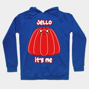 Jello Hoodie